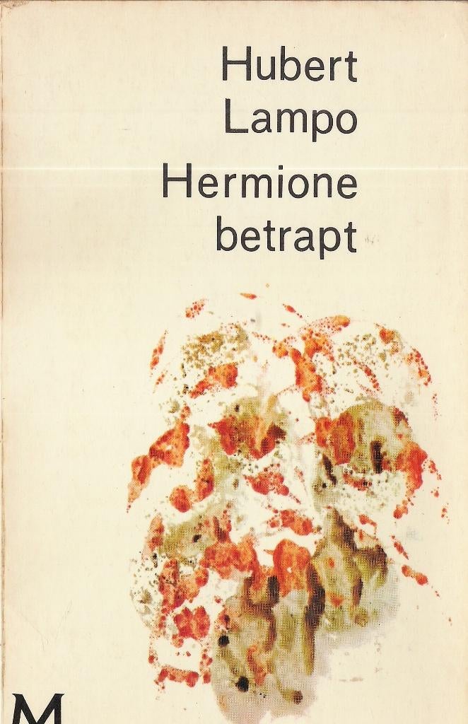 HERMIONE BETRAPT- Hubert Lampo- *Liefde* Magisch Realisme, België, Ophalen of Verzenden, Hubert Lampo, Zo goed als nieuw