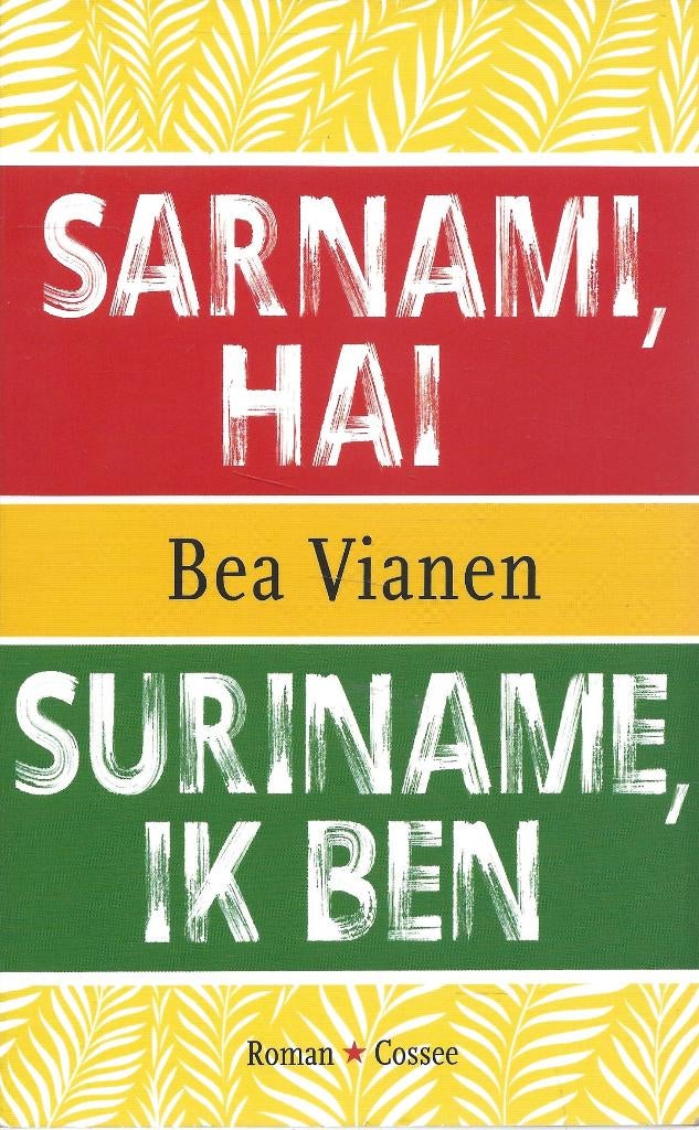 Sarnami, Hai / Suriname, ik ben - Bea Vianen, Ophalen of Verzenden, Zo goed als nieuw, Bea Vianen