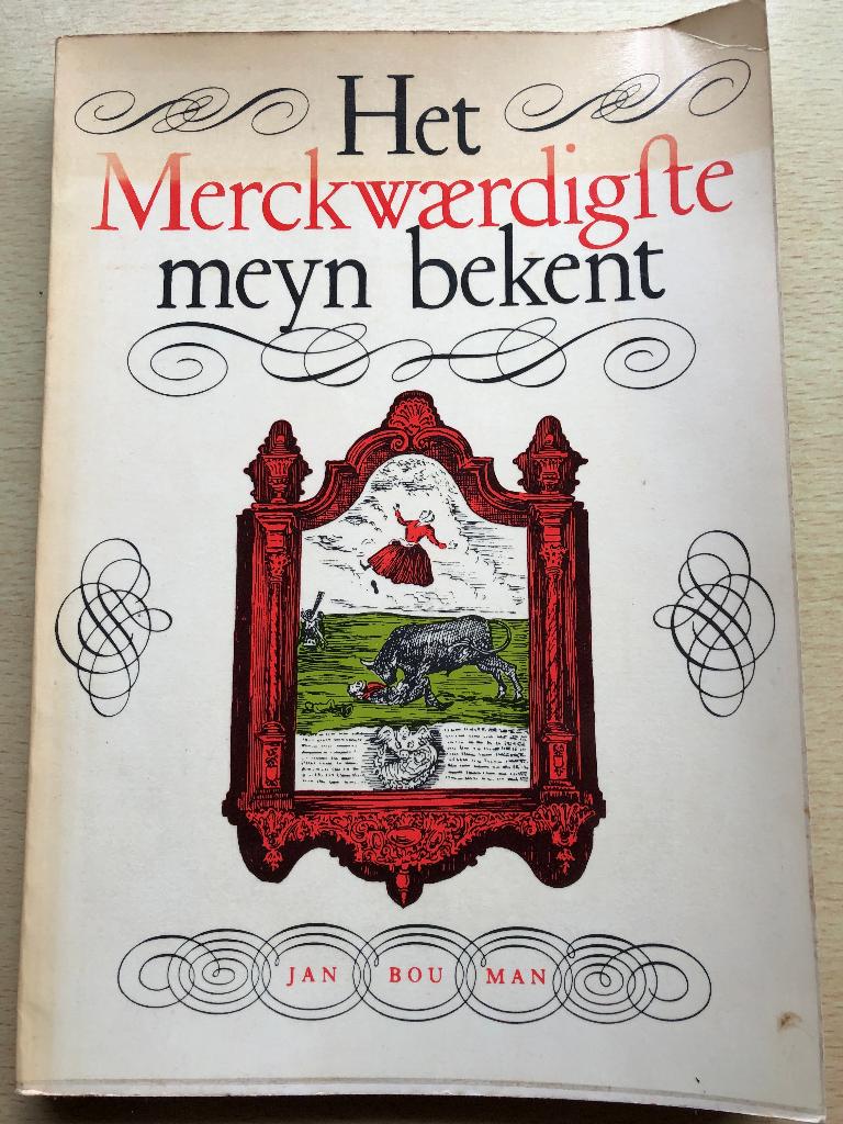 Het merckwaerdigste meyn bekent Jan Bouman, Ophalen of Verzenden