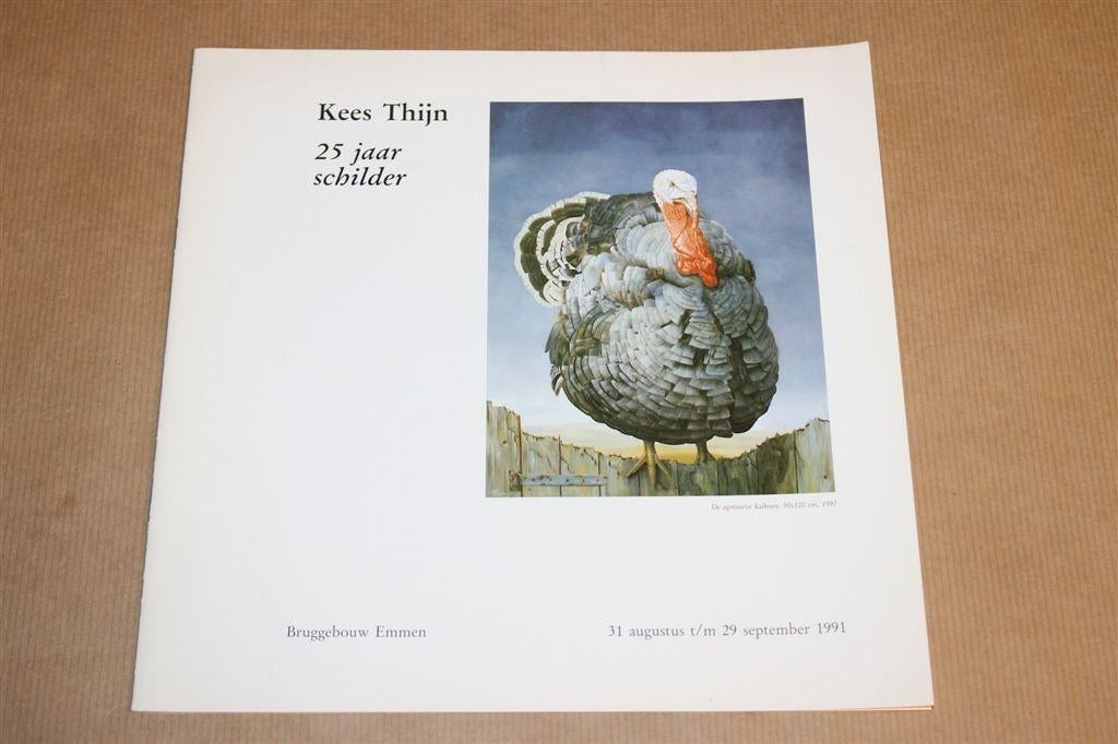 Kees Thijn — 25 Jaar Schilder [1991] — Catalogus Bronnen, Ophalen of Verzenden, Gelezen