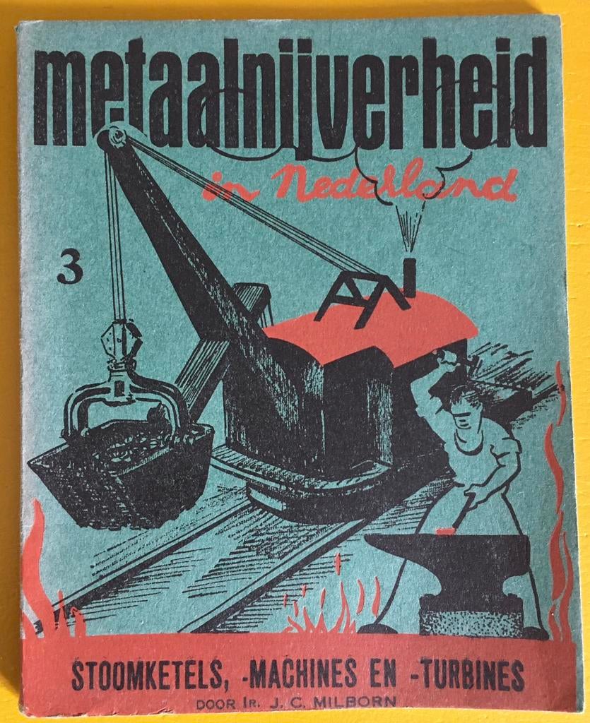 Metaalnijverheid in Nederland - Milborn - omstreeks 1930, Boeken, Ophalen of Verzenden, Zo goed als nieuw