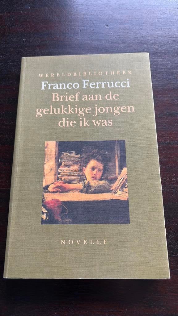 Brief aan de gelukkige jongen die ik was - Franco Ferruci, Gelezen, Europa overig, F. Ferrucci, Ophalen of Verzenden