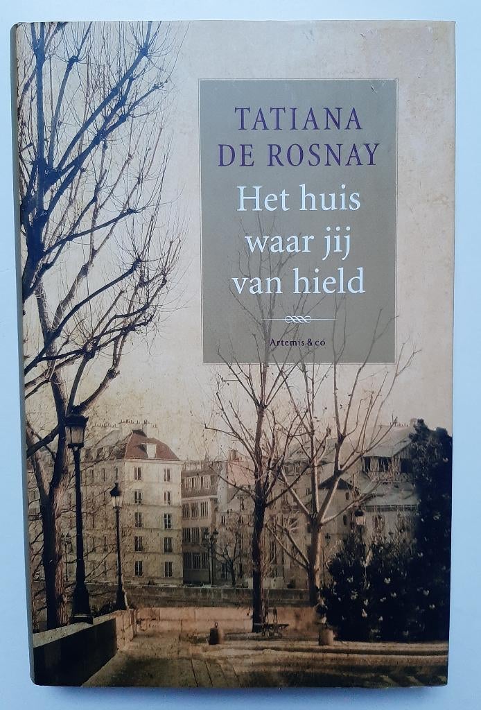Het huis waar jij van hield, Tatiana de Rosnay, Ophalen of Verzenden, Zo goed als nieuw, Tatiana de Rosnay, Europa overig