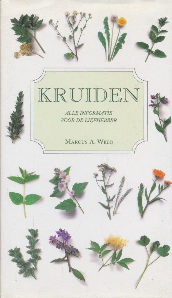 Marcus A. Webb - Kruiden Alle informatie voor de liefhebber, Kruiden en Alternatief, Marcus A. Webb, Ophalen of Verzenden, Zo goed als nieuw