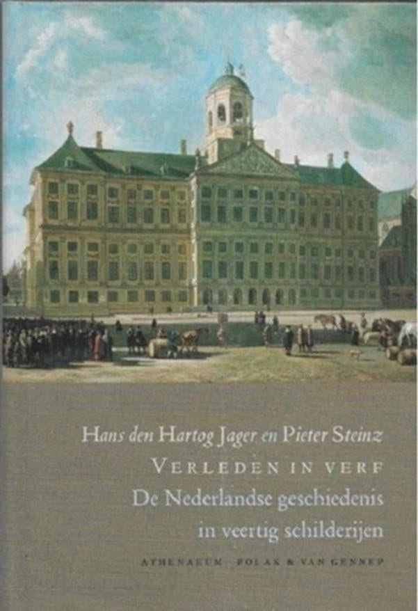 Hans Den Hartog Jager Verleden in het verf De Nederlandse ge, Ophalen of Verzenden, Zo goed als nieuw