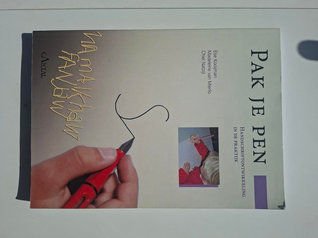 Pak Je Pen: Handschriftontwikkeling in de Praktijk, Boeken, Ophalen of Verzenden, Zo goed als nieuw, Else Kooijman, Madeleine van Mierlo, Chiel Natzijl