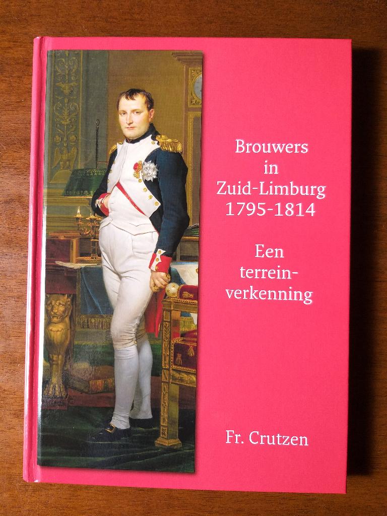 Brouwers in Zuid-Limburg 1795-1814, Ophalen of Verzenden, Zo goed als nieuw