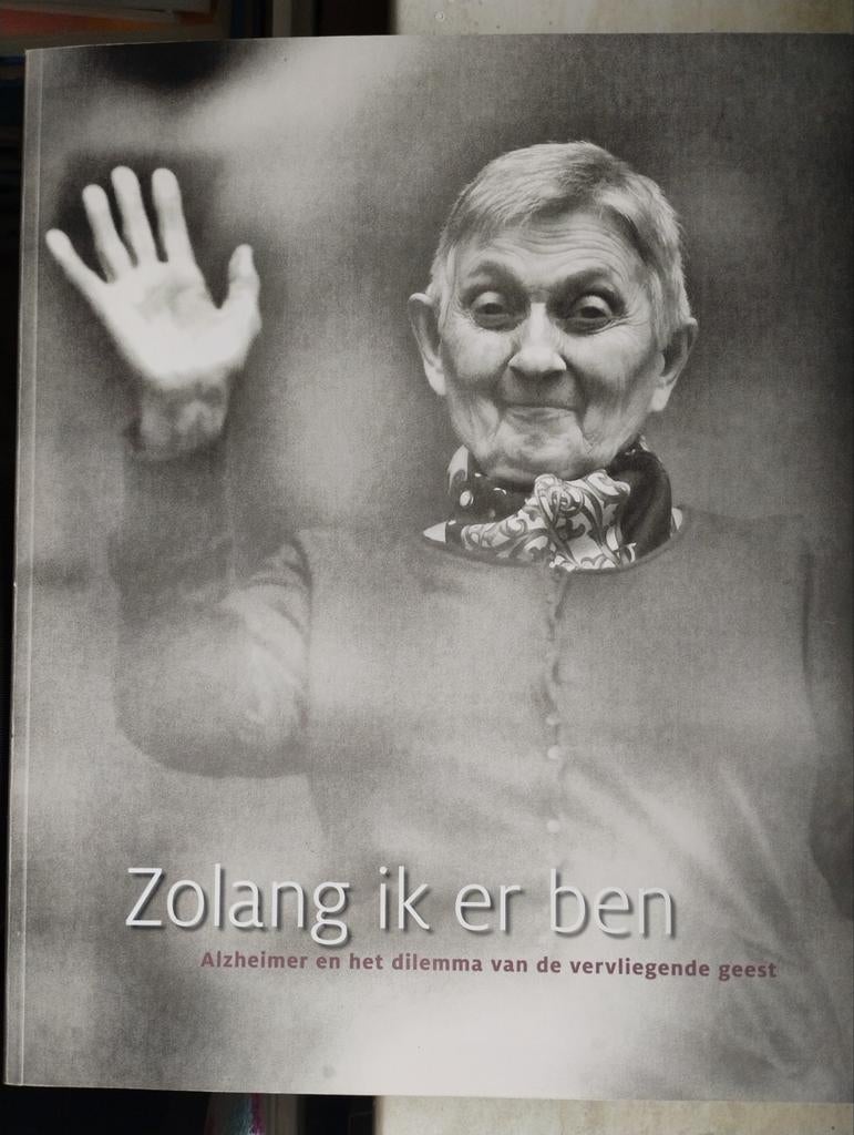 Zolang ik er ben - Alzheimer boek, Boeken, Onbekend, Ziekte en Allergie, Ophalen of Verzenden, Zo goed als nieuw