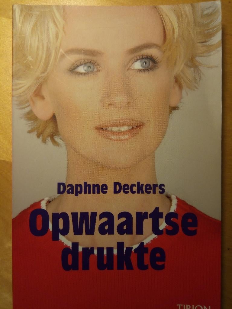 Daphne Deckers - Opwaartse drukte, Boeken, Ophalen of Verzenden, Gelezen, Daphne Deckers, Eén auteur