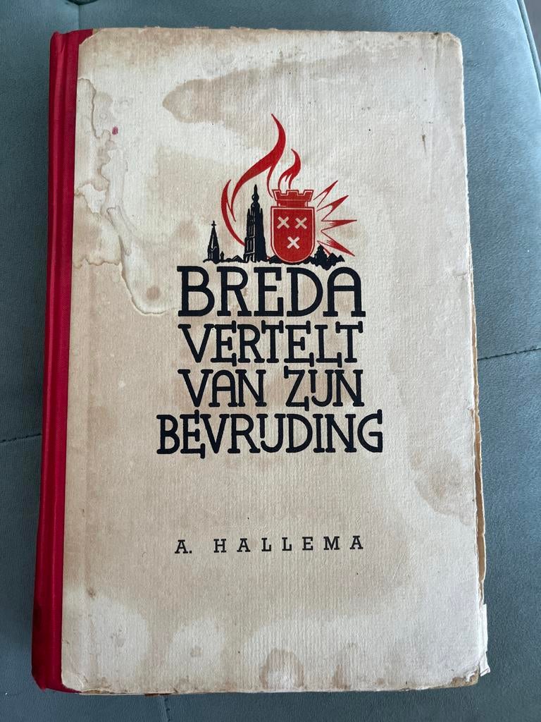 Breda Vertelt Van Zijn Bevrijding - A. Hallema, Boeken, Ophalen of Verzenden, 20e eeuw of later, Gelezen