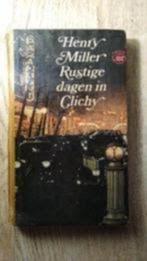 Rustige dagen in Clichy - Henry Miller, Ophalen of Verzenden, Zo goed als nieuw, Amerika
