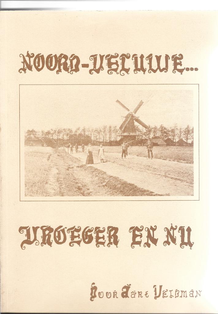 noord Veluwe vroeger en nu, Boeken, Fotografie algemeen, Ophalen of Verzenden, Zo goed als nieuw, Aart Veldman