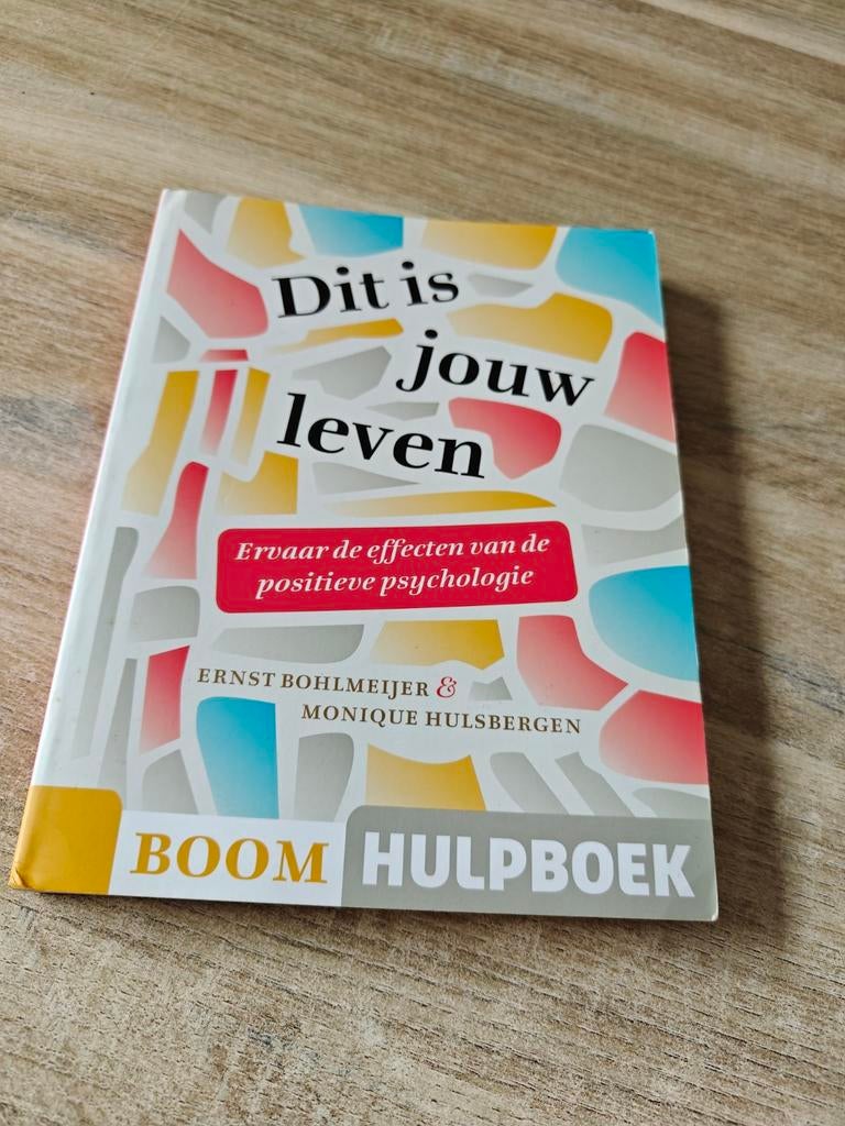 Ernst Bohlmeijer - Dit is jouw leven, Boeken, Sociale psychologie, Ophalen of Verzenden, Zo goed als nieuw, Ernst Bohlmeijer; Monique Hulsbergen