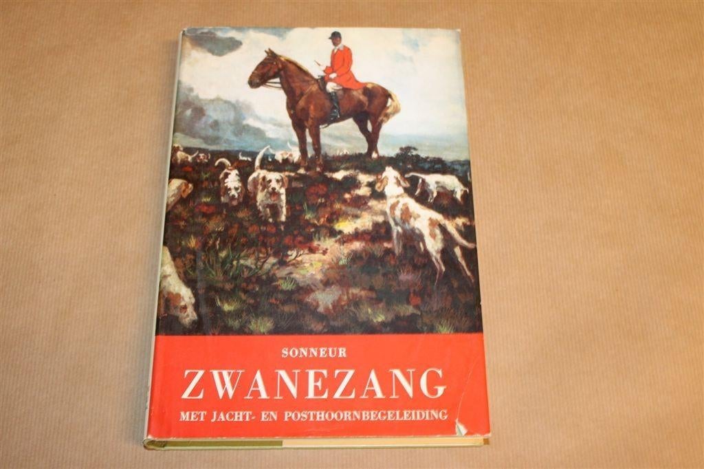 Zwanezang — Jacht- & Posthoornbegeleiding, Sonneur 1963, Ophalen of Verzenden, Gelezen