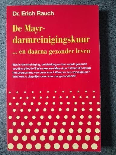 De Mayr-darmreinigingskuur... en daarna gezonder leven, Ophalen of Verzenden, Zo goed als nieuw, E. Rauch, Natuurwetenschap