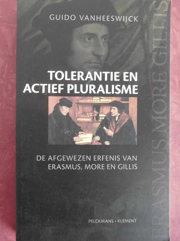 Guido Vanheeswijck Tolerantie en actief pluralisme, Ophalen of Verzenden, Zo goed als nieuw