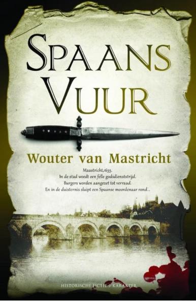 Spaans vuur, Ophalen of Verzenden, Zo goed als nieuw, Wouter van Mastricht