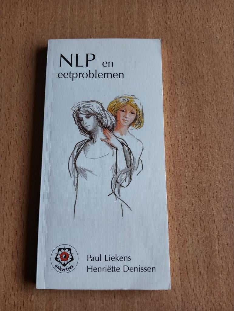 Paul Liekens - NLP en eetproblemen, Ophalen of Verzenden, Paul Liekens; Henriette Denissen, Ontwikkelingspsychologie, Zo goed als nieuw