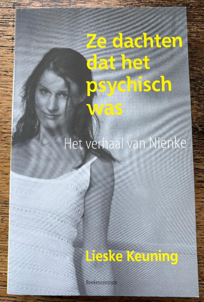 Lieske Keuning - Ze dachten dat het psychisch was, Ophalen of Verzenden, Zo goed als nieuw