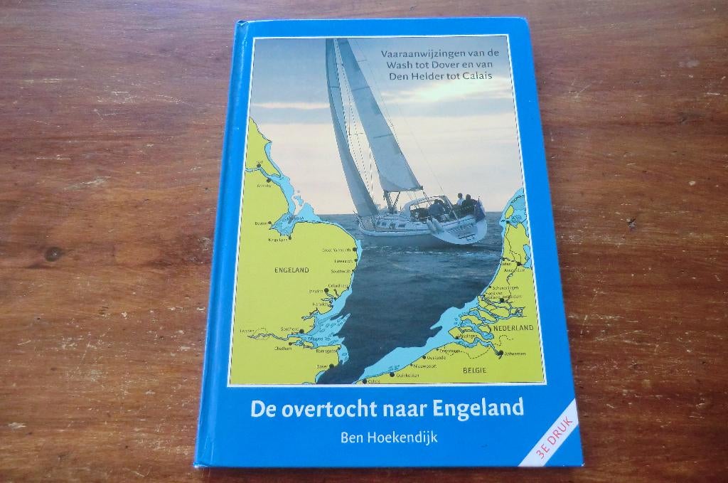boek - De overtocht naar Engeland - Ben Hoekendijk / zeilen, Boeken, Ophalen of Verzenden, Gelezen, Watersport en Hengelsport