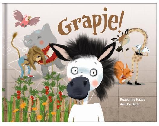 Roxeanne Hazes Ann De Bode - Grapje! Pesten is geen grapje!, Boeken, Kinderboeken | Kleuters, Ophalen of Verzenden, Zo goed als nieuw