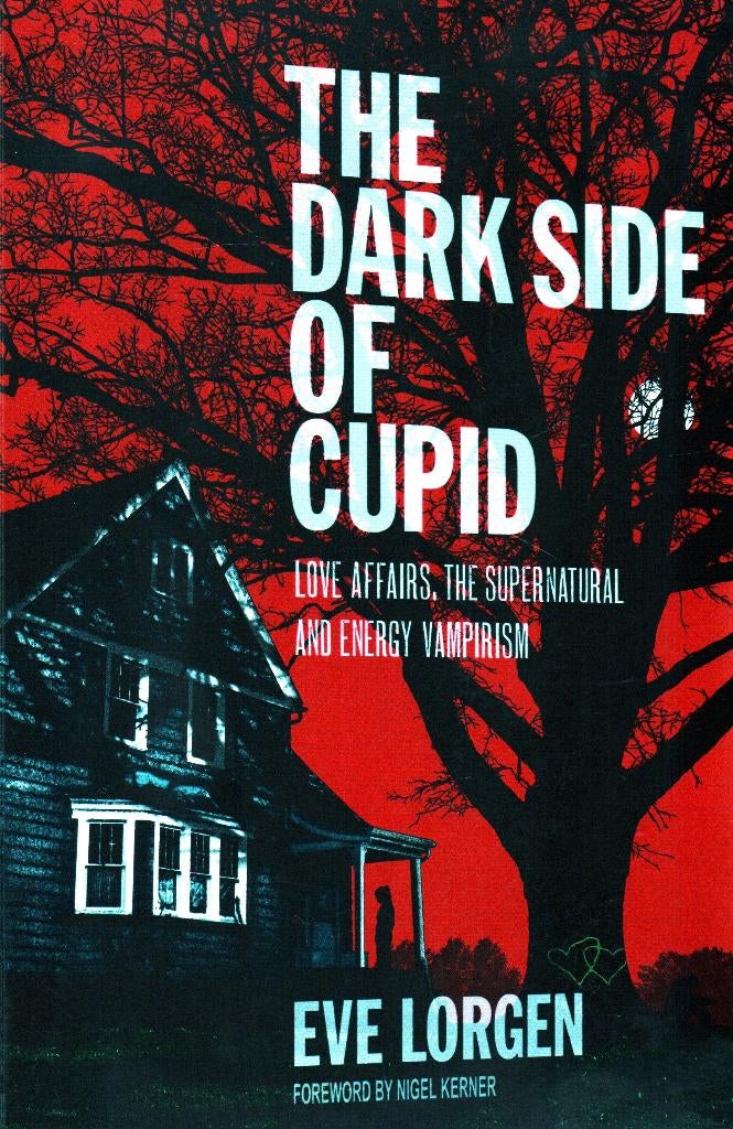 The Dark Side of Cupid - Eve Lorgen / 9780967799544, Achtergrond en Informatie, Spiritualiteit algemeen, Ophalen of Verzenden