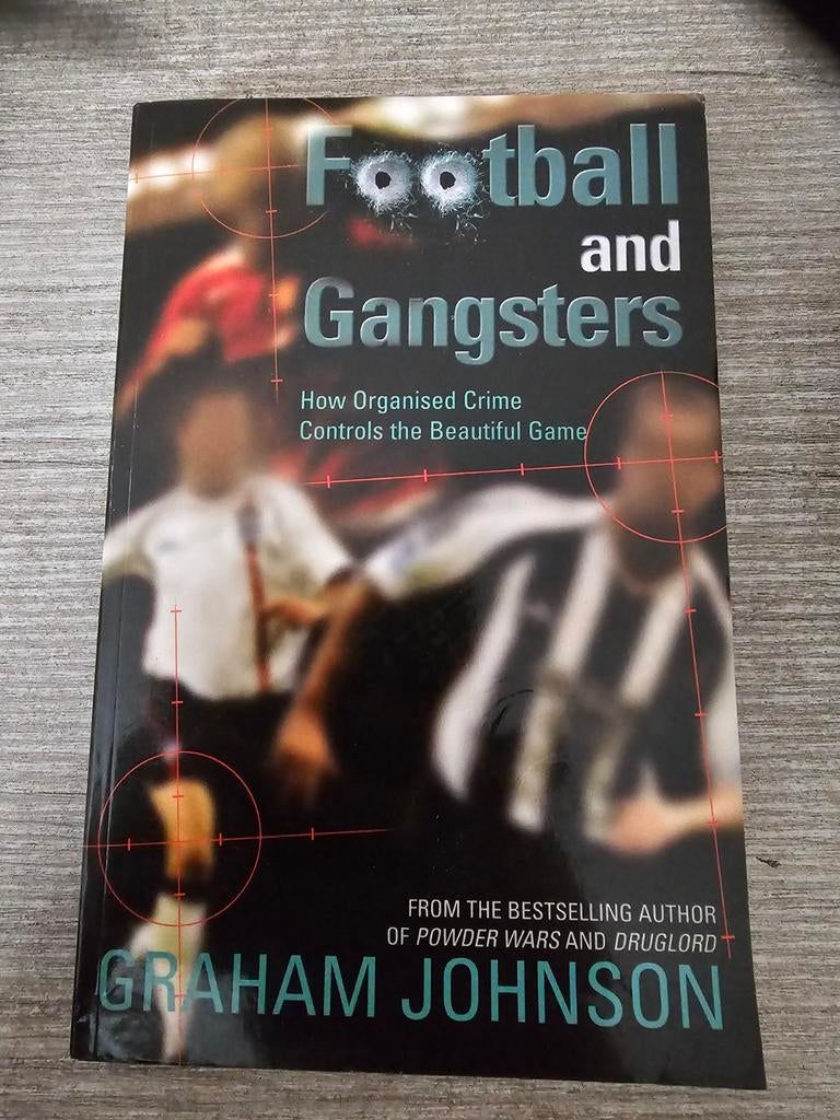 Football and Gangsters Hoe georganiseerde misdaad voetbal b, Ophalen of Verzenden, Gelezen, Graham Johnson