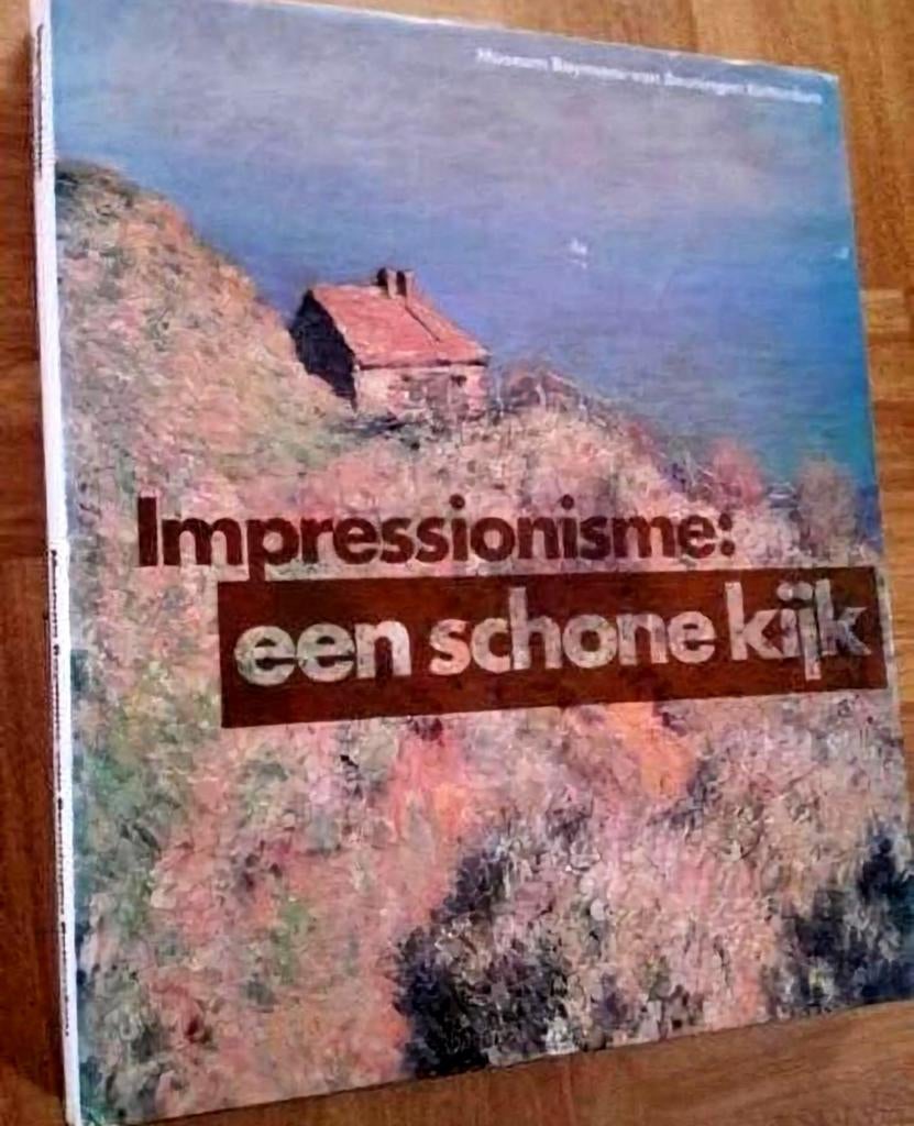 IMPRESSIONISME - EEN SCHONE KIJK Boymans hardcover, Verzenden, Zo goed als nieuw