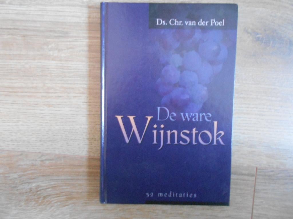 Ds. Chr. van der Poel De ware Wijnstok, Ophalen of Verzenden, Zo goed als nieuw, Christendom | Protestants