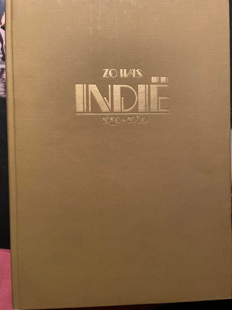 Zo Was Indië 1850-1950 - Prachtig Boek, Boeken, Ophalen of Verzenden, 20e eeuw of later, Gelezen