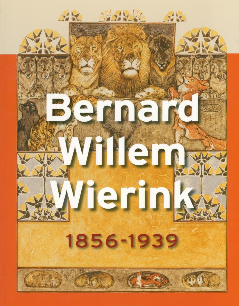 MONOGRAFIE BERNARD WILLEM WIERINK 1856-1939, Verzenden, Zo goed als nieuw