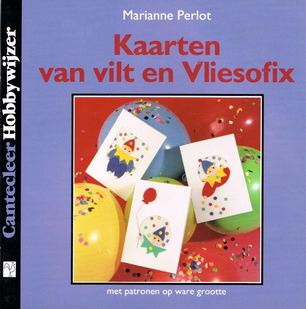 Kaarten van vilt en vliesofix Marianne Perlot, Cantecleer, Boeken, Ophalen of Verzenden, Zo goed als nieuw