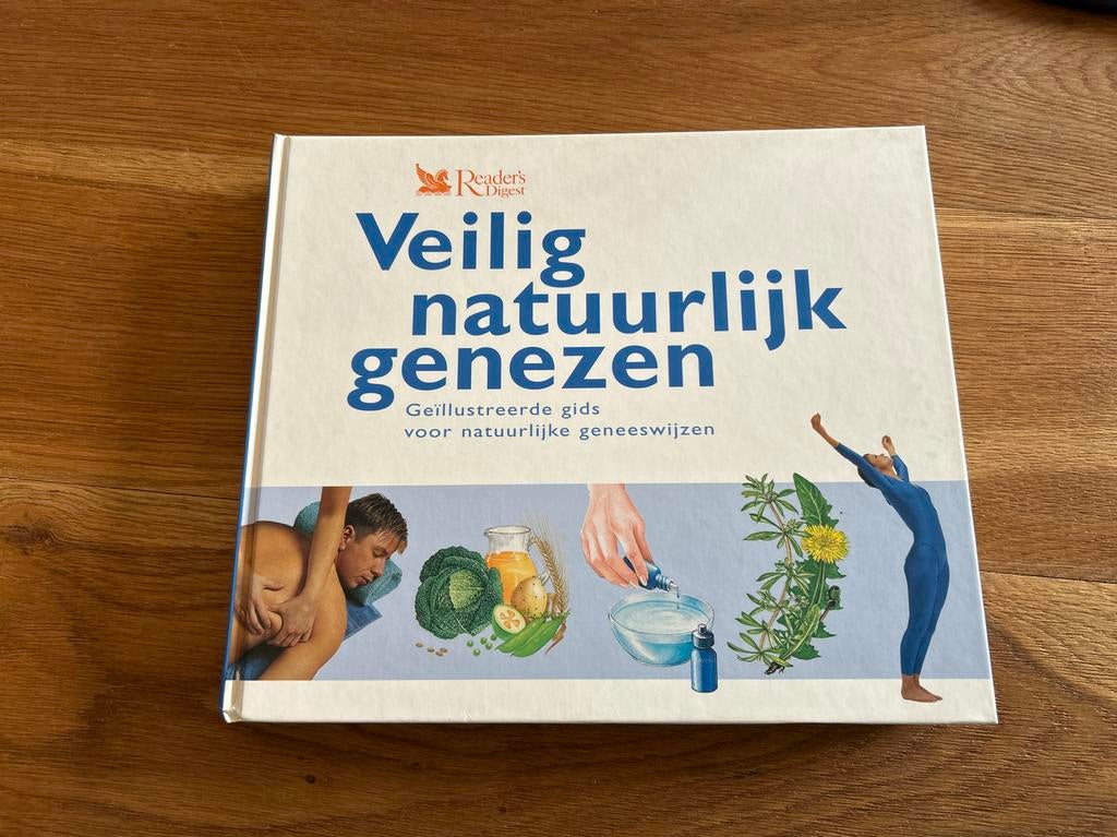 Veilig natuurlijk genezen - Geïllustreerde gids, Ophalen of Verzenden, Zo goed als nieuw, Kruiden en Alternatief