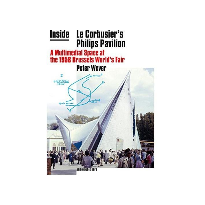 Inside Le Corbusier's Philips Pavilion, Ophalen of Verzenden, Nieuw