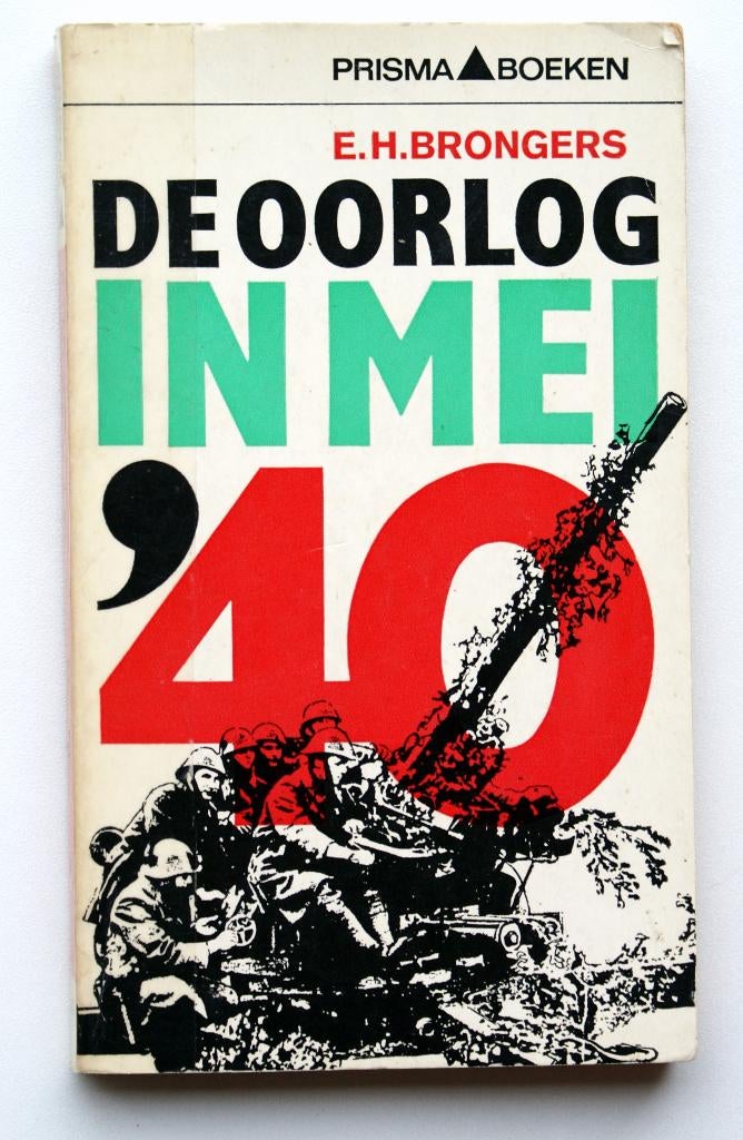 De oorlog in mei 1940 - E.H. Brongers, Boeken, Tweede Wereldoorlog, E.H. Brongers, Verzenden, Zo goed als nieuw