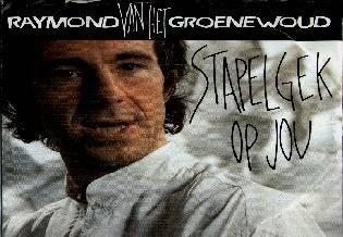 Raymond van t groenewoud - stapelgek op jou, 7 inch, Single, Ophalen of Verzenden, Zo goed als nieuw