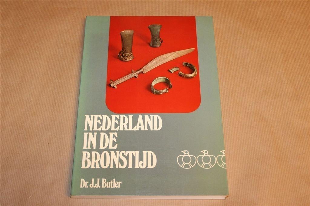 Nederland in de Bronstijd — J.J. Butler — Archeologie, Boeken, Geschiedenis | Vaderland, Gelezen, Ophalen of Verzenden