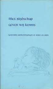Met blijdschap geven wij kennis / Kees van Baardewijk, Ophalen of Verzenden, Zo goed als nieuw, Christendom | Protestants