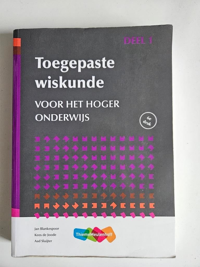Toegepaste Wiskunde Deel 1, 6e druk - Hoger Onderwijs, Boeken, Ophalen of Verzenden