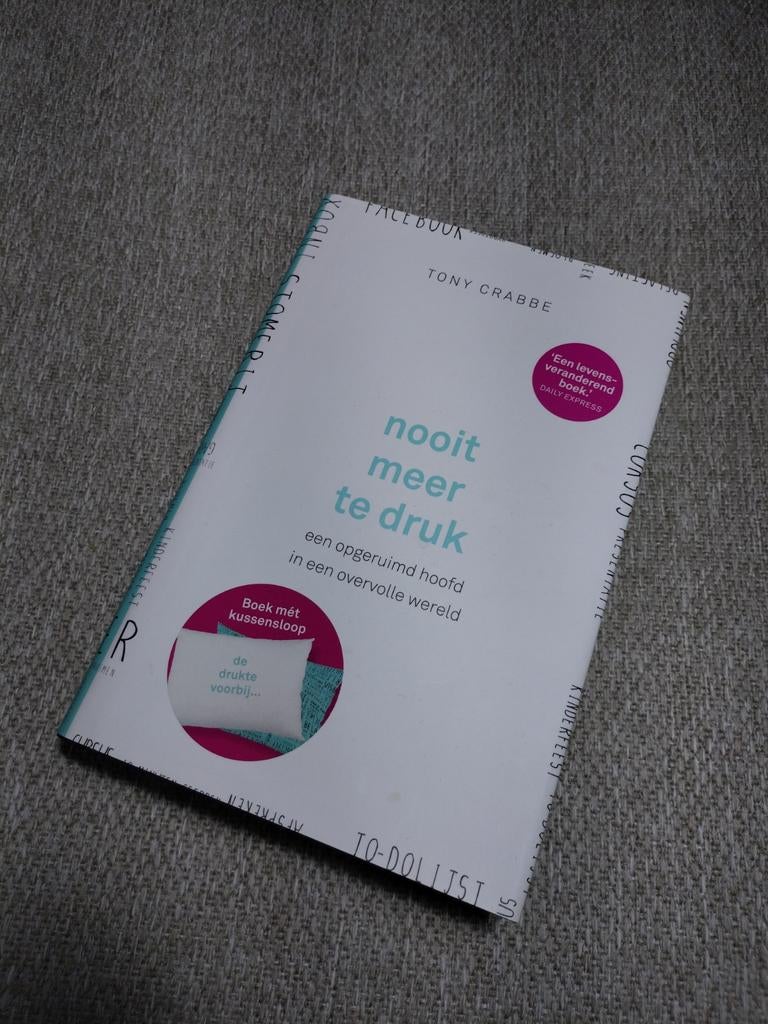 Nooit meer te druk - Tony Crabbe (Boek), Ophalen of Verzenden, Gelezen, Tony Crabbe