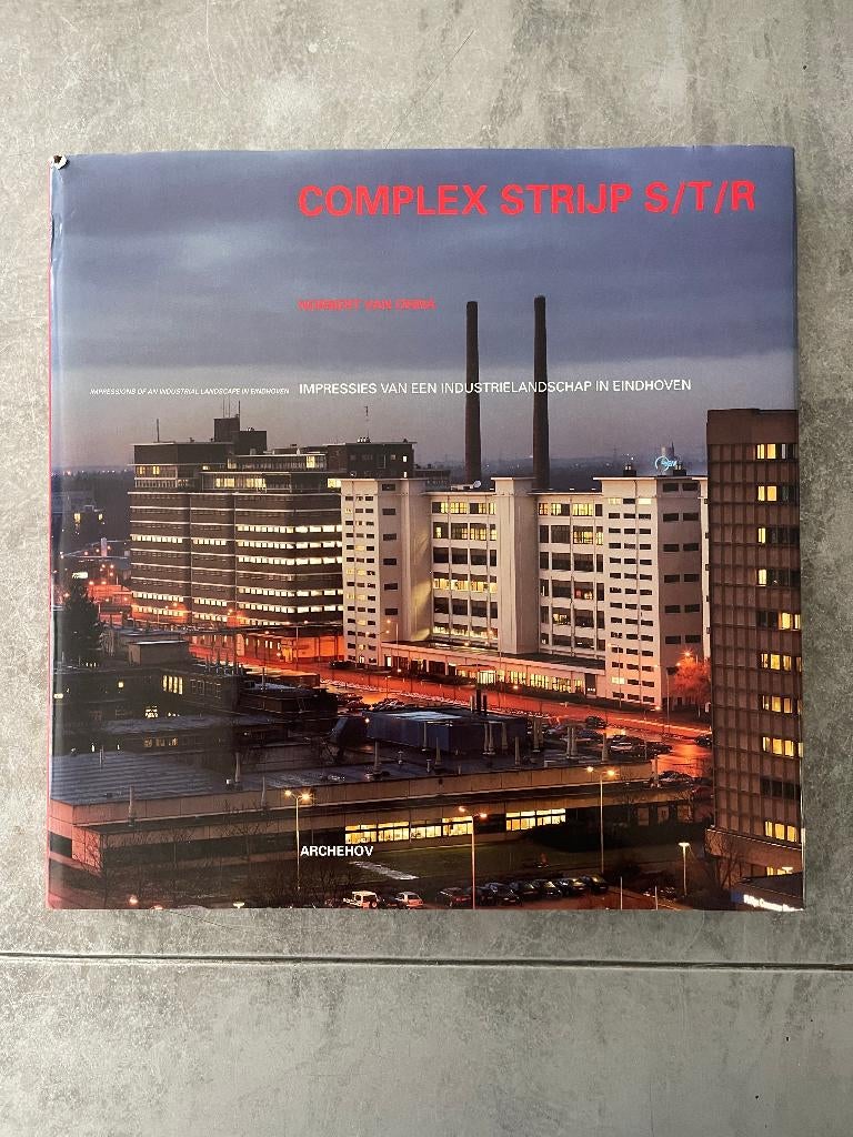 Complex Strijp S/T/R - impressies industrieel landschap EHV, Boeken, Ophalen of Verzenden, Nieuw, Architectuur algemeen, Norbert van Onna