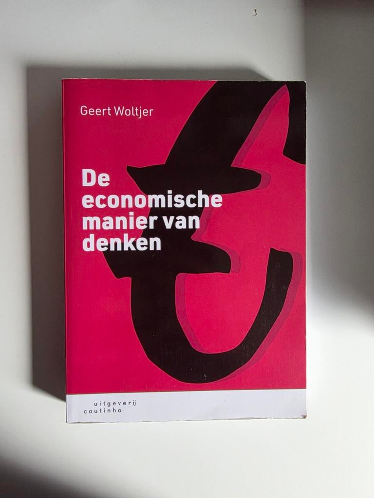 De economische manier van denken - Geert Woltjer, Ophalen of Verzenden, Gelezen, Economie en Marketing, Geert Woltjer