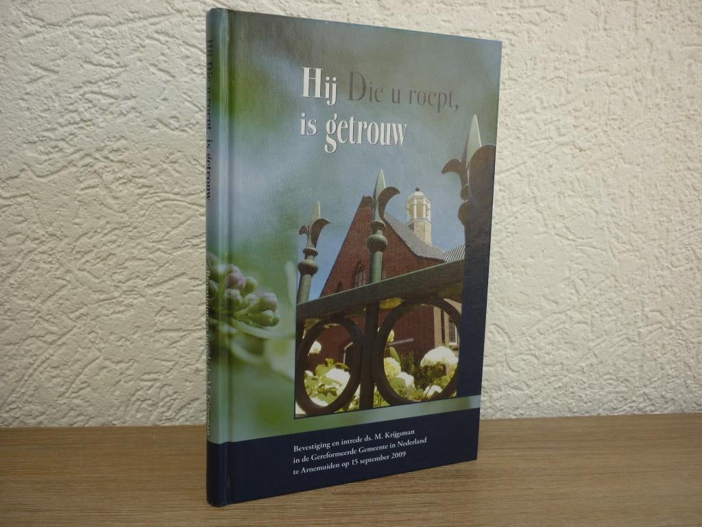 M. Krijgsman - Hij die u roept is getrouw, Ophalen of Verzenden, Zo goed als nieuw, Christendom | Protestants