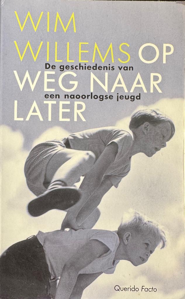Op weg naar later - Wim Willems, Ophalen of Verzenden, Zo goed als nieuw