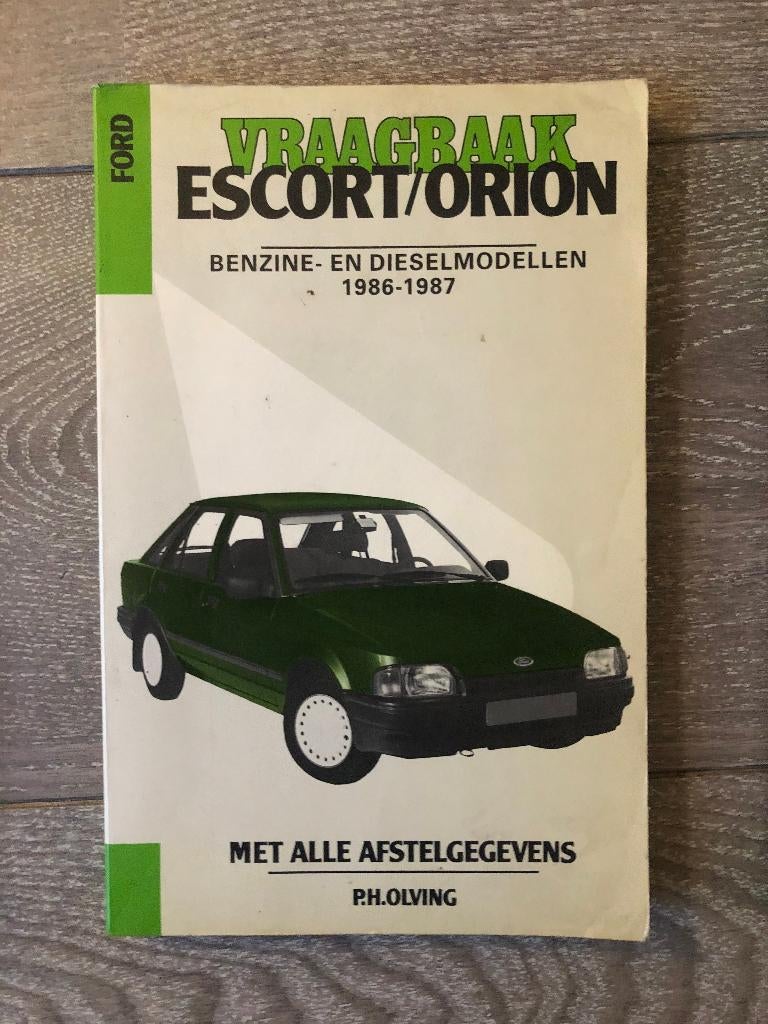 Vraagbaak Ford Escort / Orion MK4 Benzine - Diesel 1986-1987, Ophalen of Verzenden