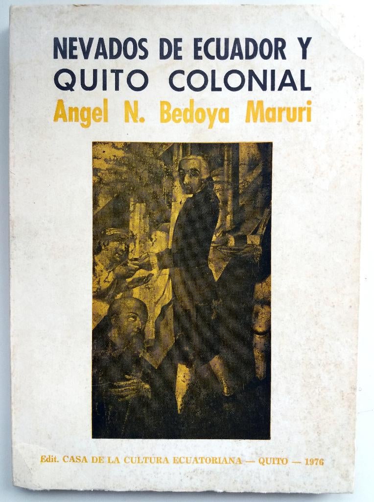 Angel N, Bedoya Maruri - Nevados de Ecuador y Quito colonial, Ophalen of Verzenden, Gelezen, Non-fictie