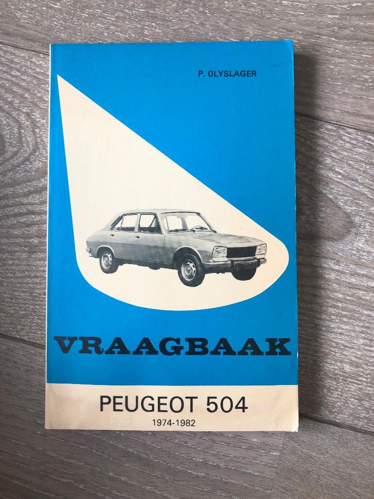 Vraagbaak Peugeot 504 1974-1982 P. Olyslager, Ophalen of Verzenden
