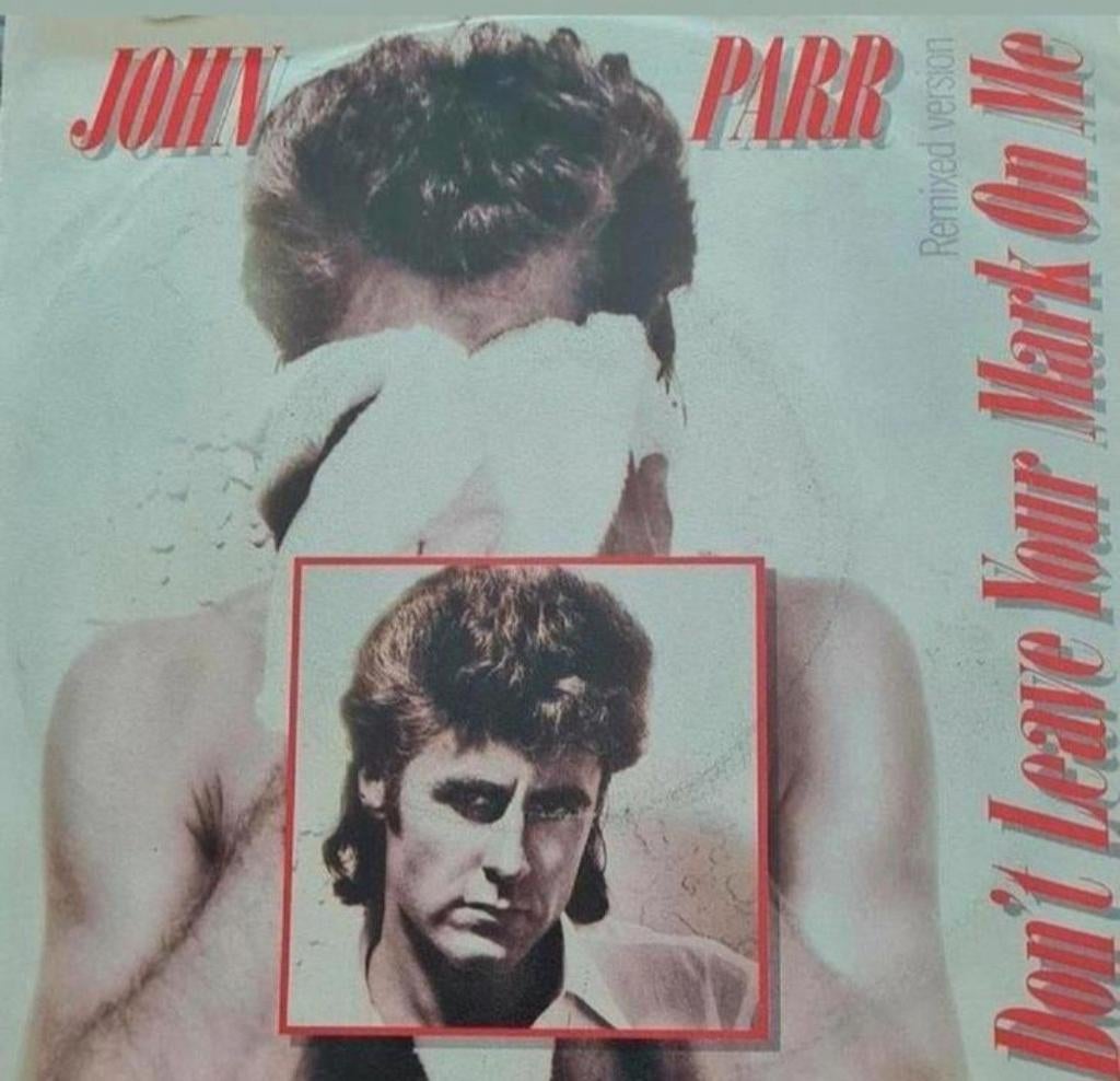 JOHN PARR  - DON'T LEAVE YOUR MARK ON, Ophalen of Verzenden, Gebruikt