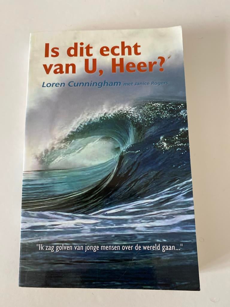 Is dit echt van U, Heer? - Loren Cunningham, Boeken, Ophalen of Verzenden, Zo goed als nieuw