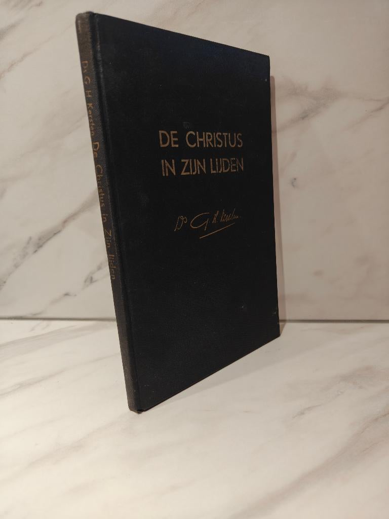 Ds. G.H. Kersten: De Christus in Zijn lijden, Boeken, Ophalen of Verzenden, Gelezen, Christendom | Protestants